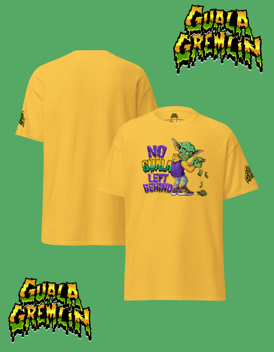 No Guala Left Behind Funny Menswear Classic Streetwear Unisex Tee Shirt